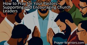 Learn how to pray for your pastors and provide them with the support and encouragement they need. Understand the importance of praying for their well-being