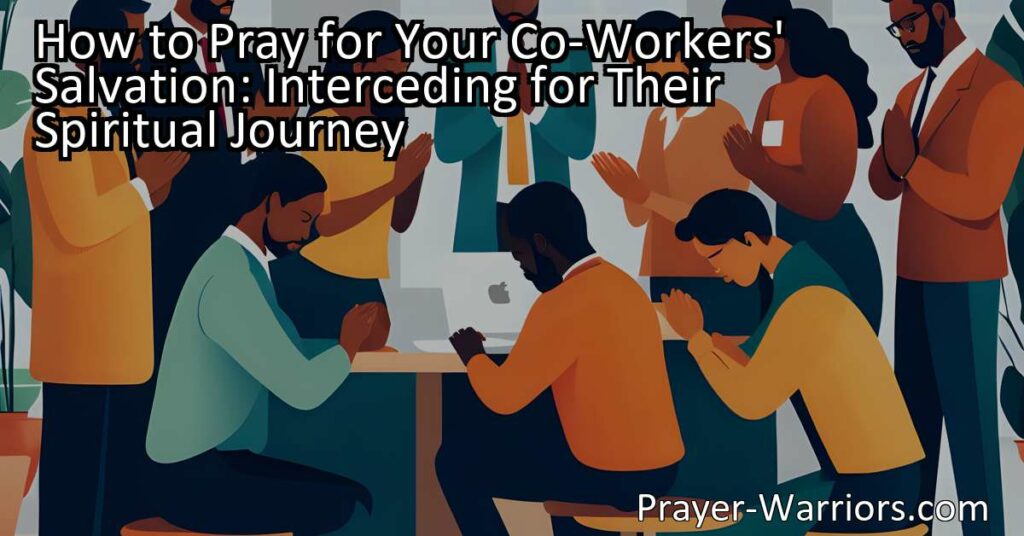 Learn how to pray for your co-workers' salvation and intercede for their spiritual journey. Discover the significance of praying for them and get practical guidance on effective intercession for their well-being. Pray with compassion