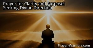 Experience clarity and purpose in life with prayer. Seek divine direction for guidance