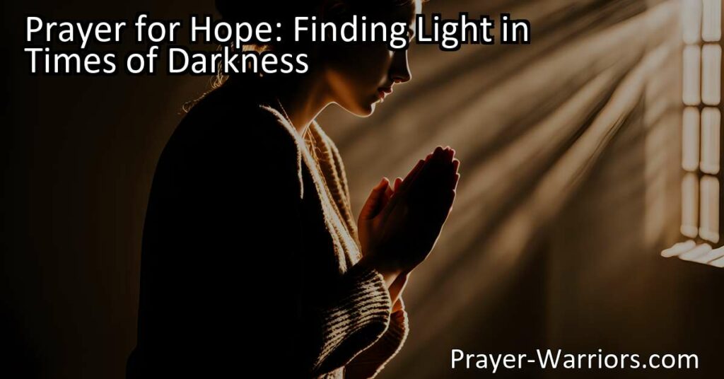 Find hope and light in times of darkness through the power of prayer. Prayer provides comfort