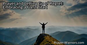 Discover the power of prayer and learn how it can help you let go of regrets and start fresh. Find forgiveness