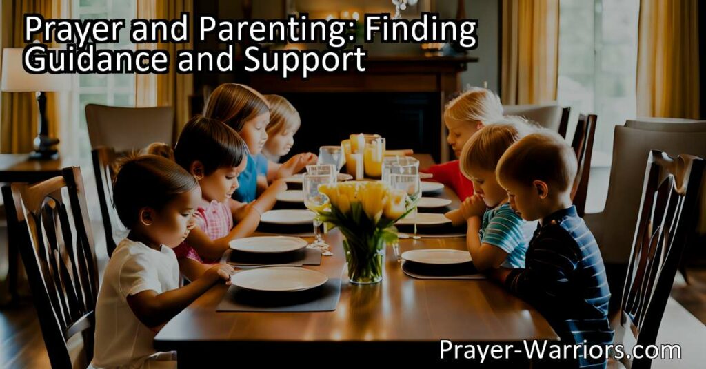 Discover the power of prayer in parenting - find guidance & support for raising your children. Connect with a higher power for wisdom and peace.