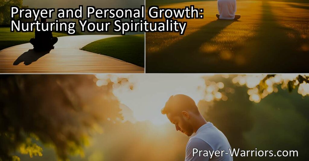 Learn how prayer can nurture your spirituality and promote personal growth. Discover the benefits of self-reflection