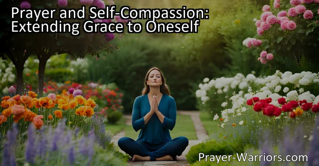 Discover the transformative power of prayer and self-compassion. Nurture your well-being