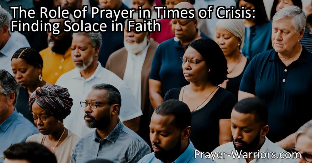 Find solace and strength in faith during times of crisis. Prayer connects us to a higher power