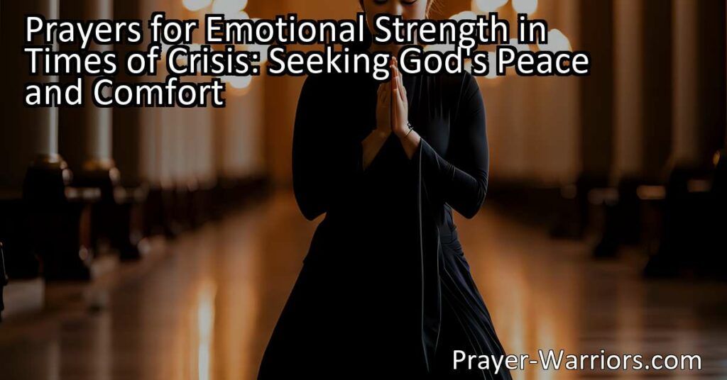 Discover the power of prayers for emotional strength in times of crisis. Seek God's peace and comfort through prayer for resilience in facing life's challenges. Find solace in knowing you are never alone.