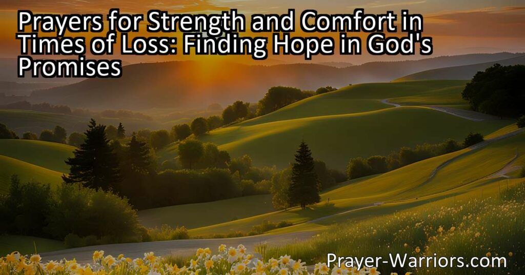 "Find strength and comfort in prayers during times of loss. Discover hope in God's promises to guide you through grief. Explore prayers for strength and comfort here."