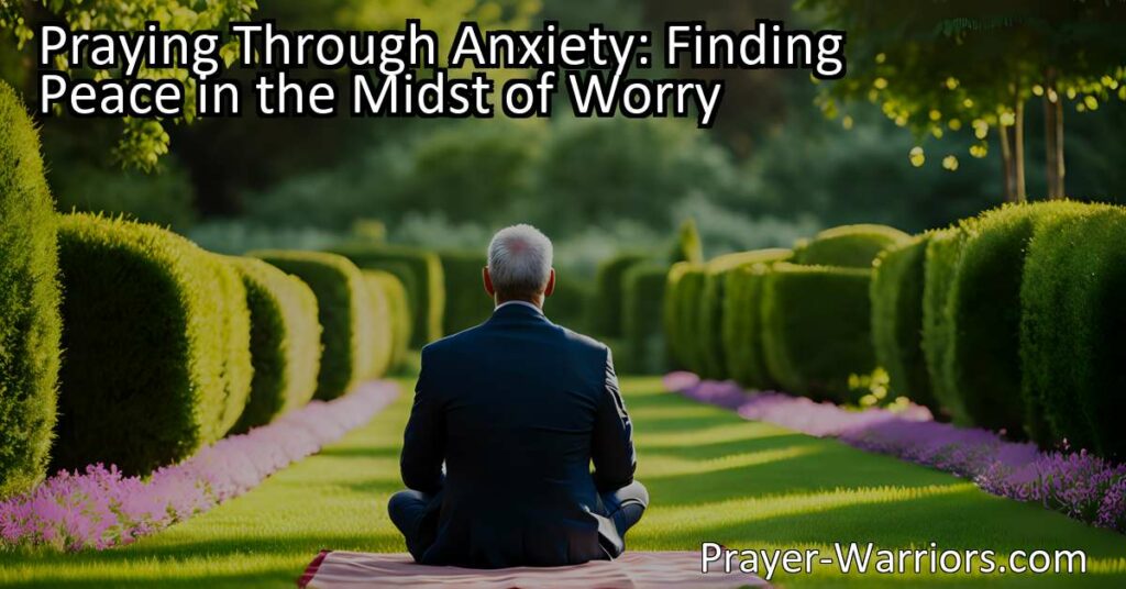 Find peace in the midst of worry by praying through anxiety. Discover the power of prayer to calm your mind