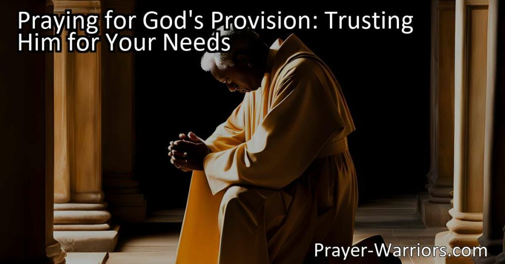 Learn how to pray for God's provision and trust Him for your needs. Discover the power of prayer and the importance of faith in connecting with God. Pray boldly and surrender your worries to experience peace. Trust that God knows what is best for you.