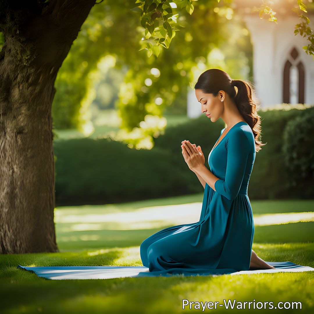 Freely Shareable Prayer Image Discover the healing power of prayer and God's grace in nurturing a healthy body. Find balance and wellness through physical, mental, and spiritual health. Embrace God's guidance for true well-being.