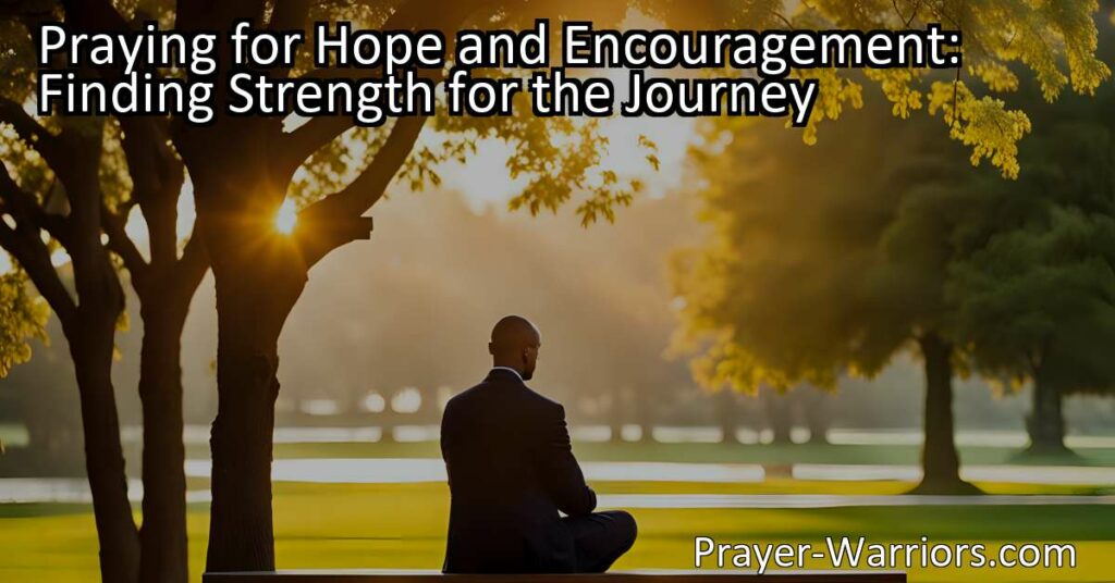 Discover the power of prayer for hope and encouragement. Find strength for life's journey by connecting with a higher power. Gain resilience and overcome challenges with personal growth and support. Start praying for hope and find the strength you need.