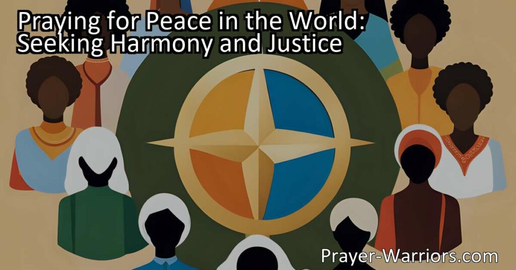 Discover the power of praying for peace in a world filled with conflict and injustice. Find harmony and justice through prayer and become an agent of positive change. Join the global movement for a more compassionate and peaceful world.