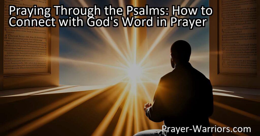 Learn how to connect with God's Word in prayer by praying through the Psalms. Discover the power of expressing your emotions