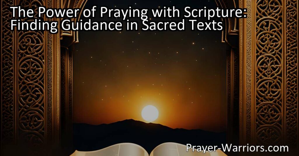 Discover the transformative power of praying with scripture. Find guidance and insight in sacred texts for a meaningful and purposeful life. Open your heart to the wisdom of these sacred words.