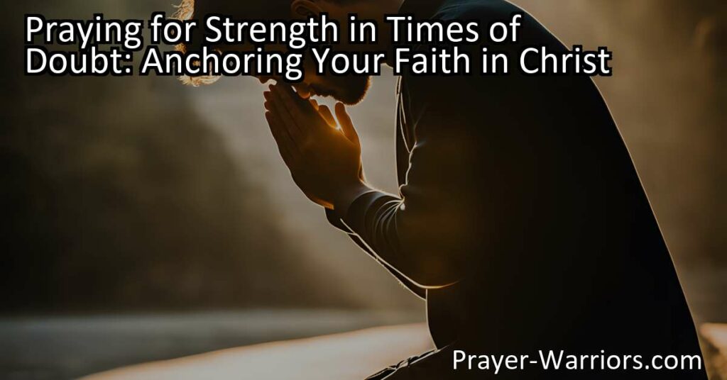Find strength in times of doubt by praying and anchoring your faith in Christ. Trust in God's guidance and surrender control to find the courage to overcome doubts. Start praying for strength today.