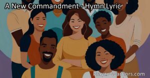 Discover the Power of Love: A New Commandment