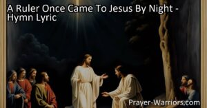 Discover the secret of salvation as a ruler seeks Jesus by night. Find out why "A Ruler Once Came To Jesus By Night" and why being born again is essential for eternal life.