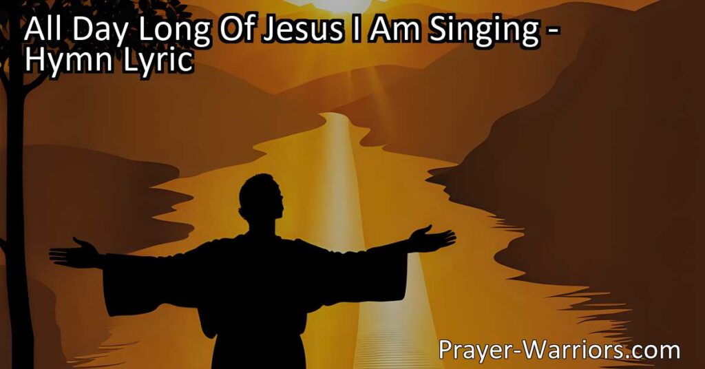 Discover the uplifting hymn "All Day Long Of Jesus I Am Singing" that celebrates the unwavering love and devotion to Jesus. Experience the joy and praise that comes from knowing Him. Sing along to this heartfelt anthem!