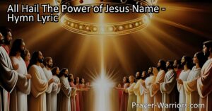 Experience the power and sovereignty of Jesus' Name in the hymn "All Hail the Power of Jesus' Name." Discover the themes of authority