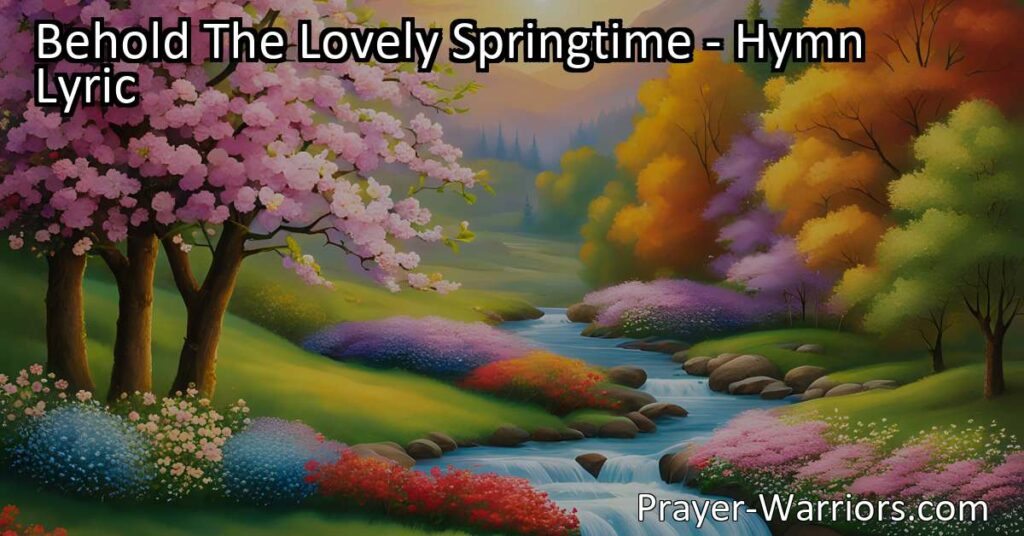 Experience the beauty and joy of spring with "Behold The Lovely Springtime." Embrace nature's wonders and pay homage to our Creator. Rediscover the magic of youth and spread kindness like gentle raindrops. Find gratitude