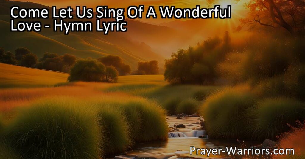 Experience the Embrace of Wonderful Love: Singing of the Father's Heart