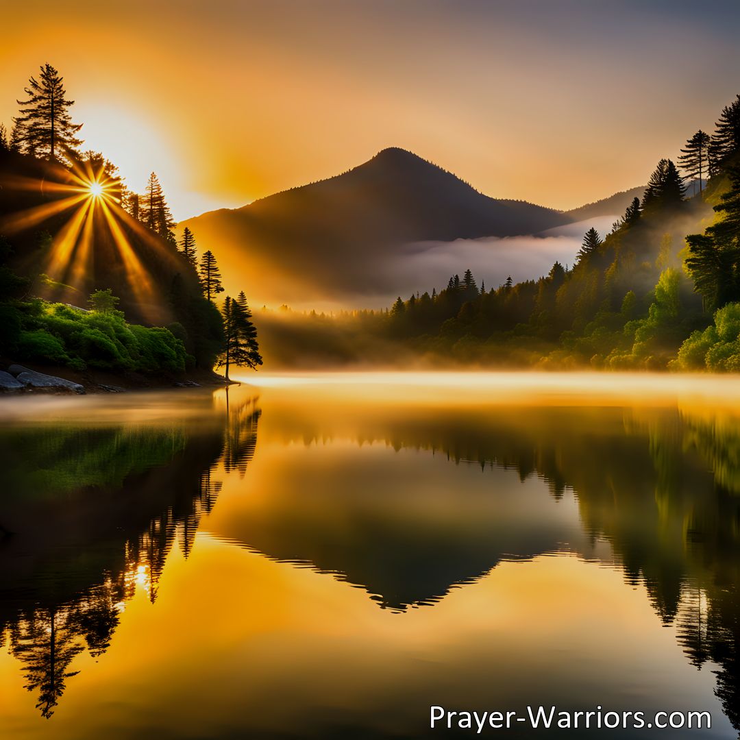 Freely Shareable Hymn Inspired Image Experience the transformative power of the Lord's love and find strength, renewal, and peace in your daily life. Embrace new beginnings with Come O Lord Like Morning Sunlight.