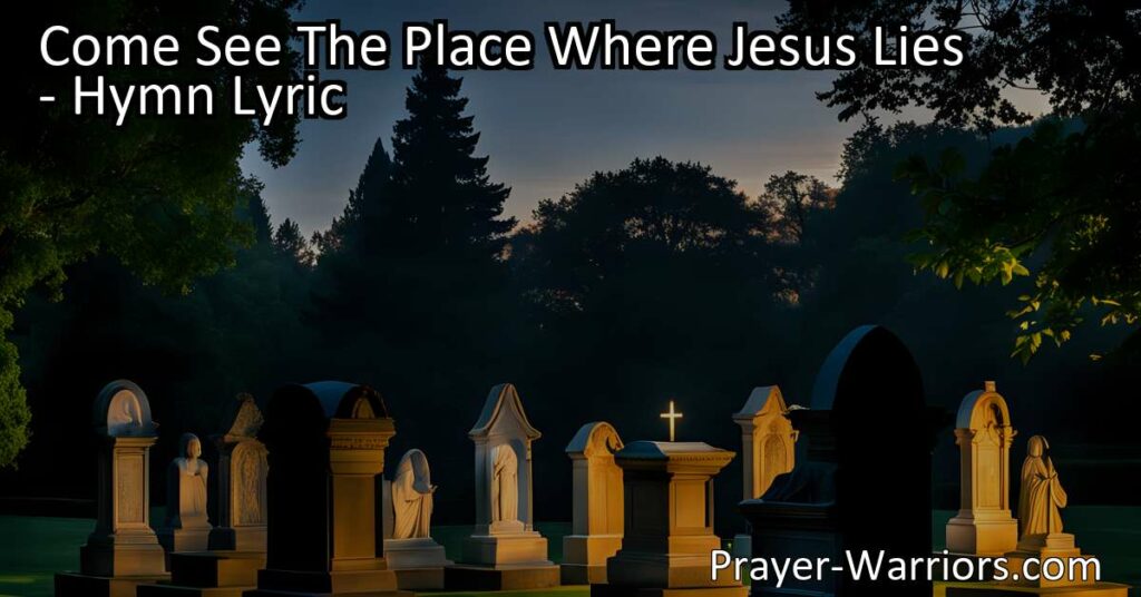 Experience the profound story of Jesus' burial and resurrection in the hymn "Come