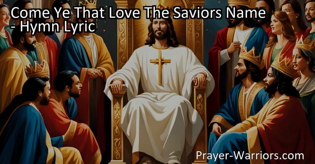 Join in the joyous proclamation of love for the Savior's name. Experience the divine glories and share His wonders with the world. "Come Ye That Love The Savior's Name" - a hymn of devotion and unity.
