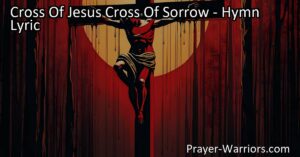 Discover the deep meaning behind the Cross Of Jesus