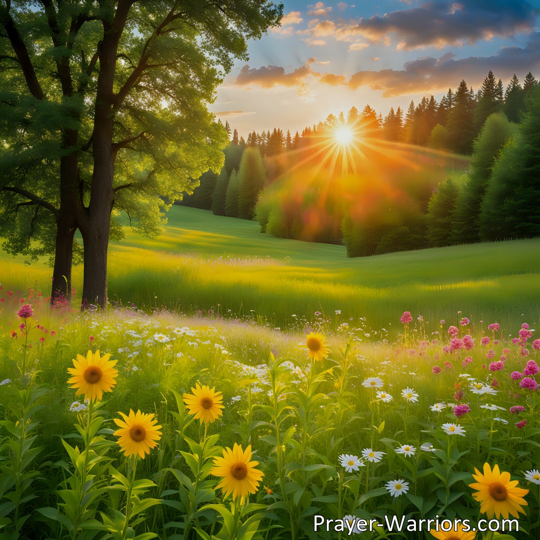 Freely Shareable Hymn Inspired Image Discover the profound meaning behind the hymn Earth With Her Ten Thousand Flowers. Explore the beauty of nature and its connection to a greater power. Learn how the message of God is love resonates throughout.