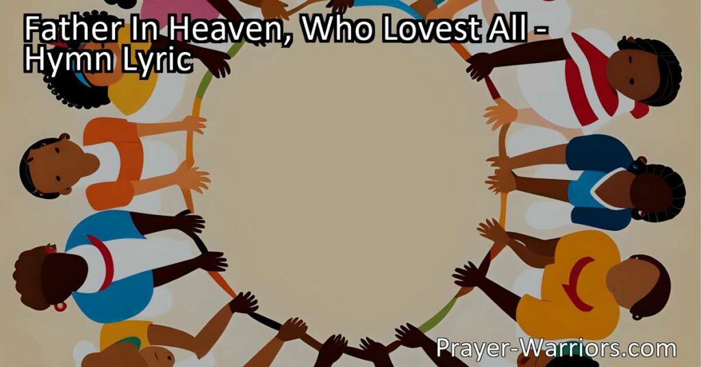 Experience the Unconditional Love: Father In Heaven