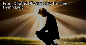 Discover Hope and Comfort in Times of Trial with "From Depths Of Woe I Cry To Thee". Find solace in the powerful message of this hymn.