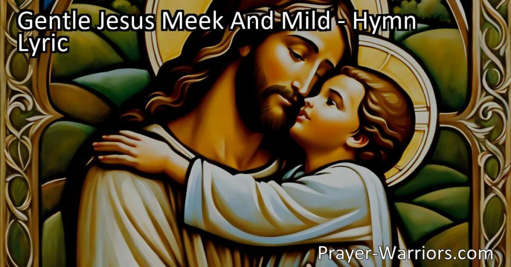 Embrace Kindness and Love with Gentle Jesus Meek And Mild. Reflect on Jesus' gentle nature and strive to embody His love and compassion in your own life. Find solace and guidance in His presence.
