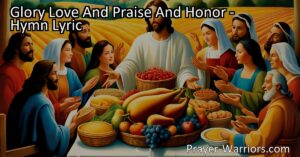 Experience the blessings of God's provision in the powerful hymn "Glory Love And Praise And Honor." Recognize His grace and offer heartfelt gratitude for all that we receive.