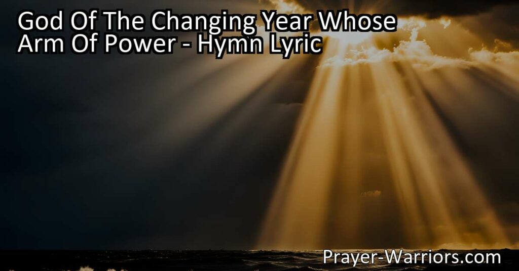 Discover the comforting hymn "God of the Changing Year