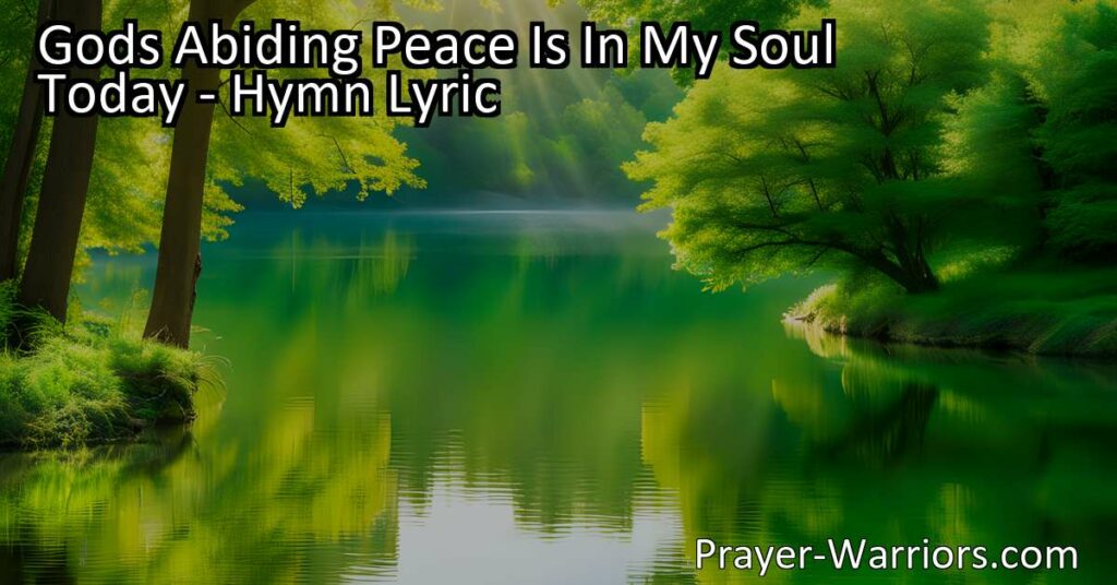 Discover the profound source of joy and comfort in God's abiding peace. This hymn reveals the everlasting nature of His peace
