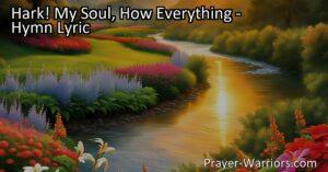 Explore the hymn "Hark! My Soul