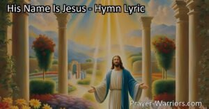 Discover the power and blessings of knowing Jesus. Find healing for your broken heart and liberation from sin. Trust in Jesus for strength and guidance. Rejoice in His name for everlasting peace and love.