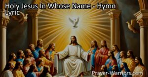 Discover the power of prayer and intercession with "Holy Jesus In Whose Name." Draw near to God's throne and trust in Jesus as your advocate for love