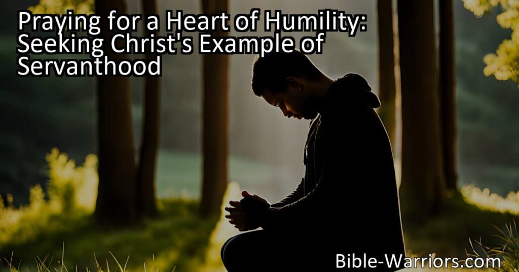 Discover the transformative power of humility by seeking Christ's example of servanthood. Through prayer