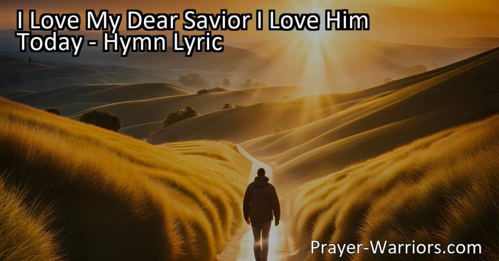 Experience the unending love and grace of Jesus Christ in the heartfelt hymn "I Love My Dear Savior I Love Him Today." Discover the power and significance of this timeless expression of devotion and gratitude.