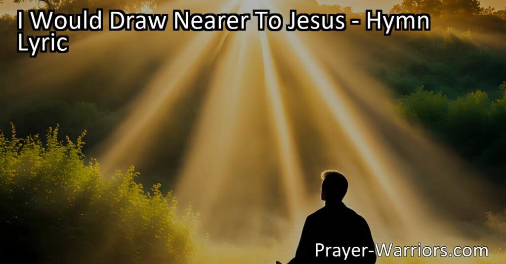 Draw nearer to Jesus and experience peace