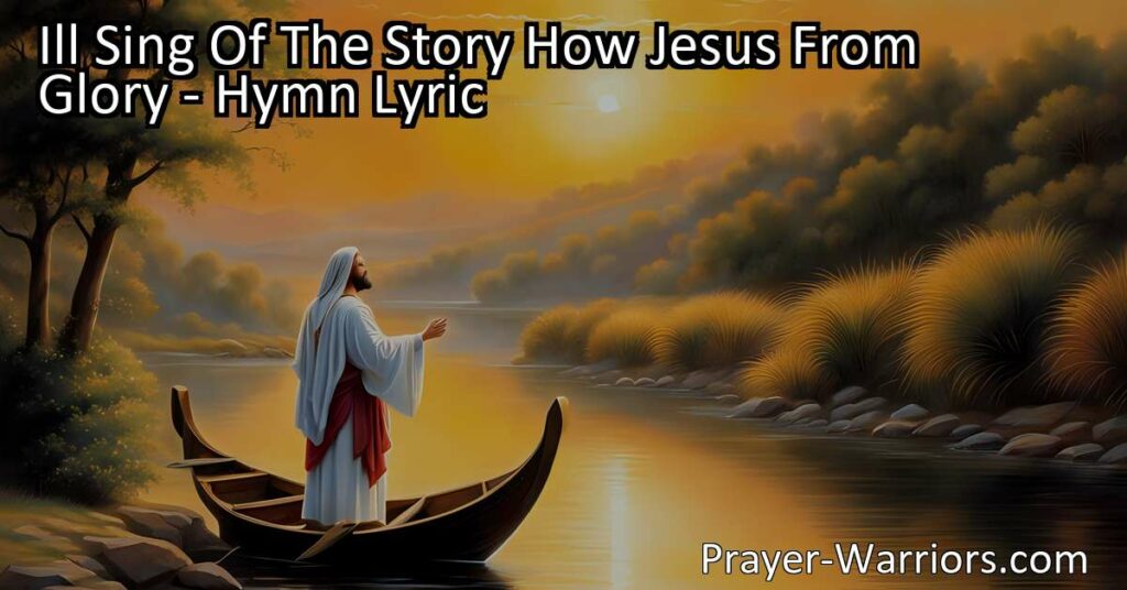"I'll Sing Of The Story: How Jesus From Glory Saved A Poor Sinner Like Me. Join in the glad chorus and discover the power of Jesus' love and salvation. Find hope