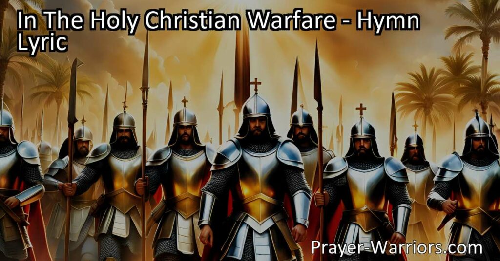 In The Holy Christian Warfare: Overcoming in His Name