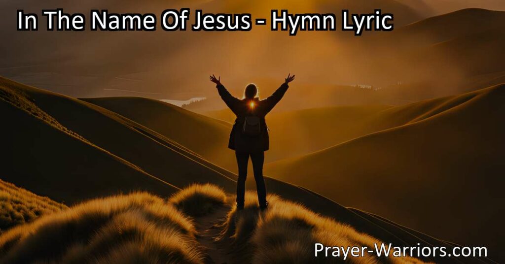 Discover the power and victory found in calling upon the name of Jesus. Overcome obstacles and find strength in Him. In The Name Of Jesus: Find triumph and conquer challenges.