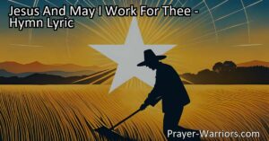 Discover the profound meaning behind the hymn "Jesus And May I Work For Thee" and how it reflects our deep desire to serve Jesus and bring glory to His name. Explore the privilege we have as mortal beings to work for Him and make a difference in the world.