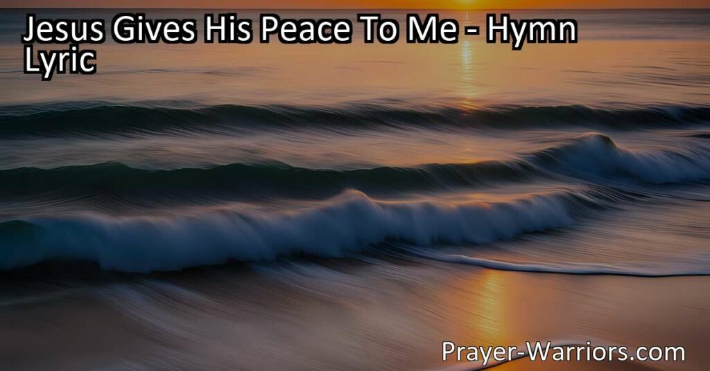 Experience the Wonderful Peace Jesus Gives. Find comfort and serenity in times of uncertainty. Trust in Him