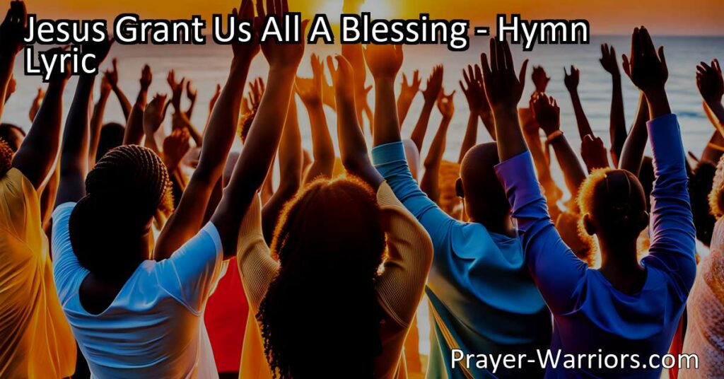 Experience the love and blessings of Jesus with the hymn "Jesus