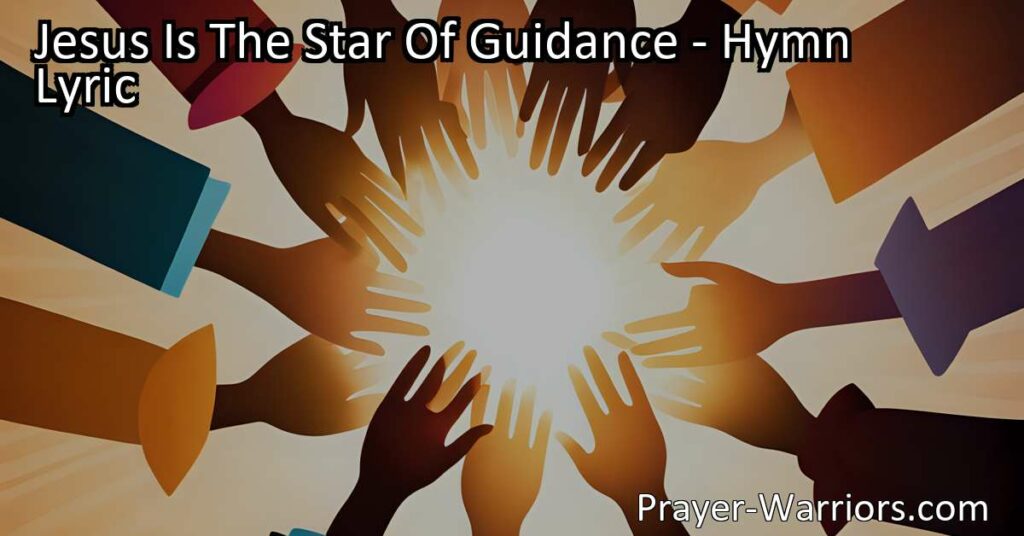 Experience the guiding light of Jesus in your life. Follow the star of guidance that leads you out of darkness and into the realm of endless day. Discover hope