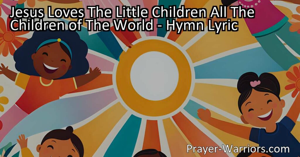 Discover the profound love of Jesus for all children